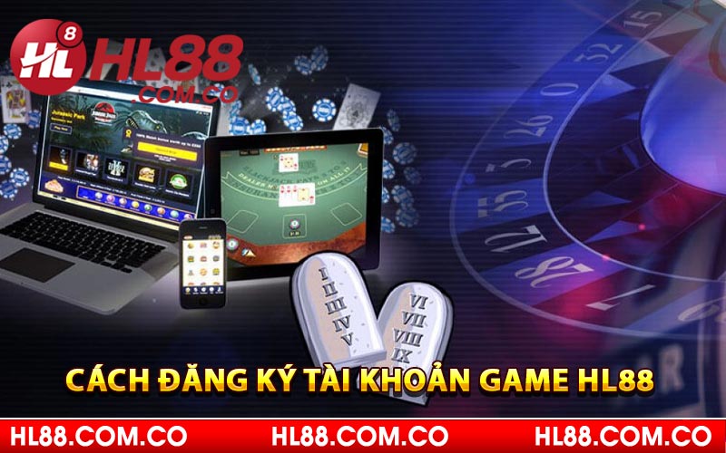 Cách đăng ký tài khoản game HL88 nhanh nhất