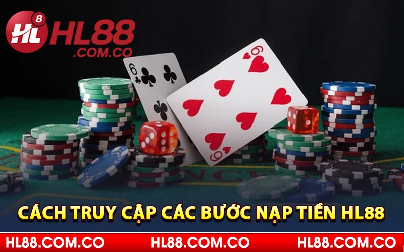 Cách truy cập các bước nạp tiền HL88