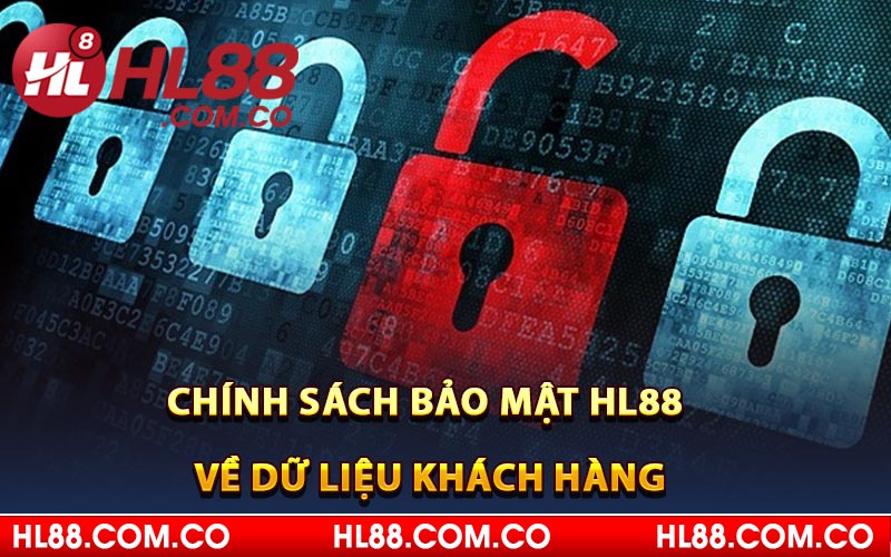 Chính sách bảo mật HL88 về dữ liệu khách hàng